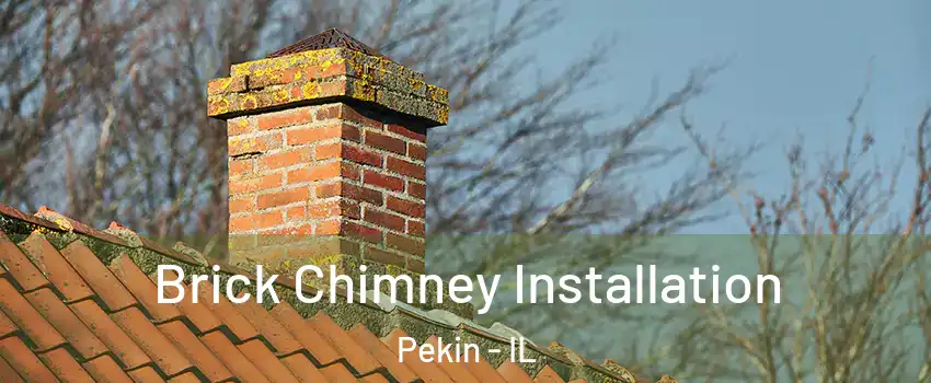  Brick Chimney Installation Pekin - IL