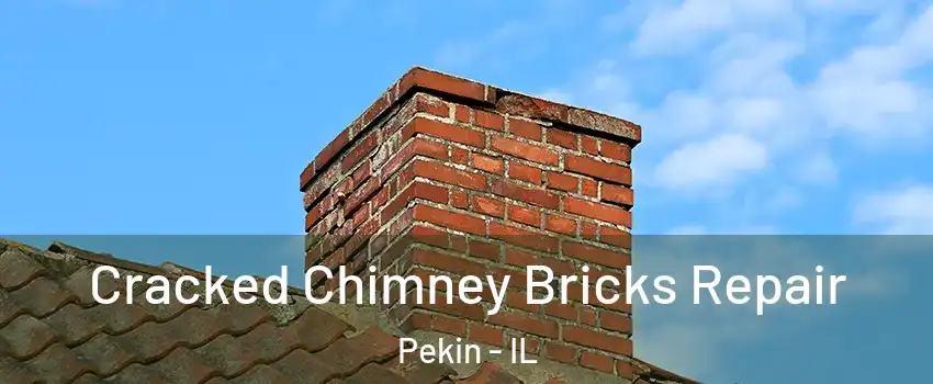  Cracked Chimney Bricks Repair Pekin - IL