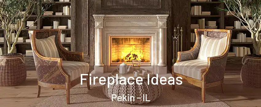  Fireplace Ideas Pekin - IL