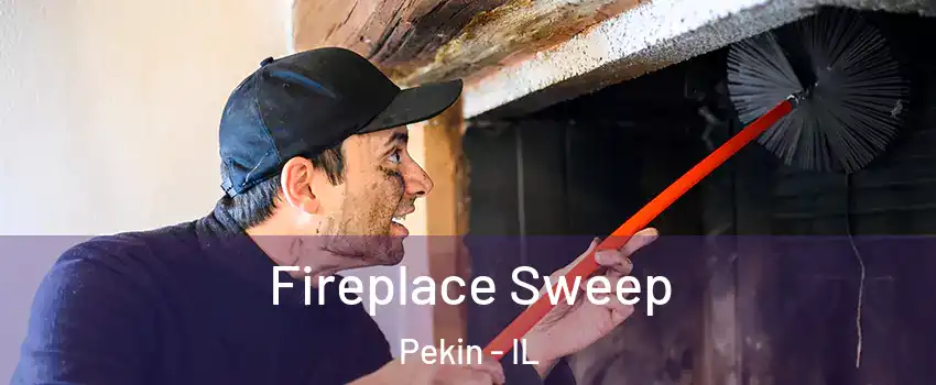  Fireplace Sweep Pekin - IL
