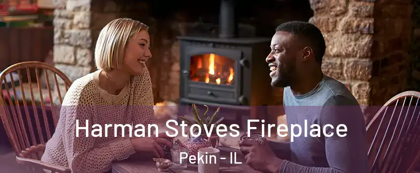  Harman Stoves Fireplace Pekin - IL
