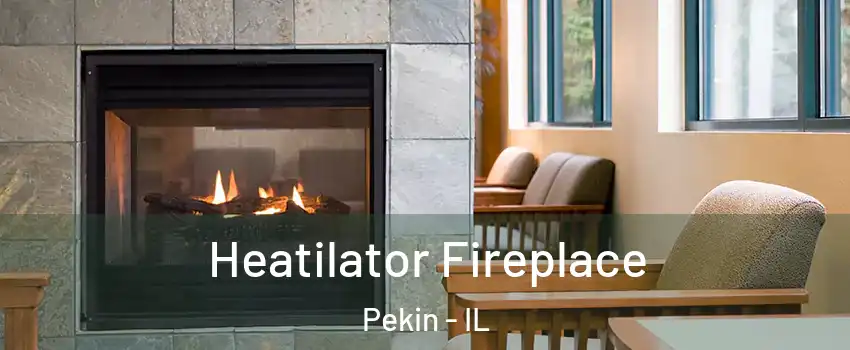  Heatilator Fireplace Pekin - IL