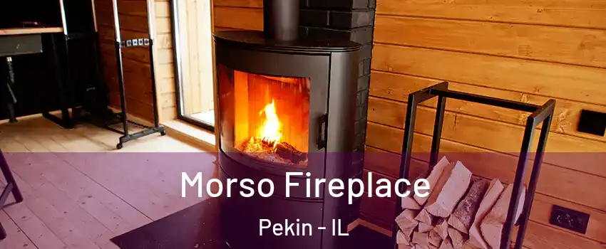  Morso Fireplace Pekin - IL