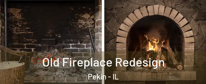  Old Fireplace Redesign Pekin - IL
