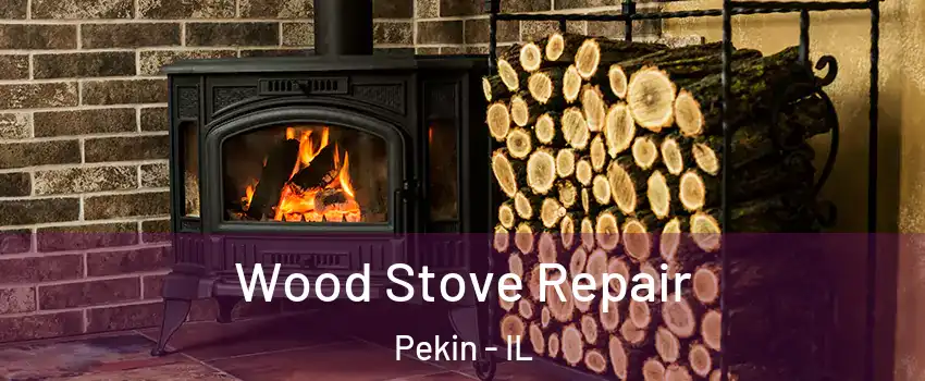  Wood Stove Repair Pekin - IL